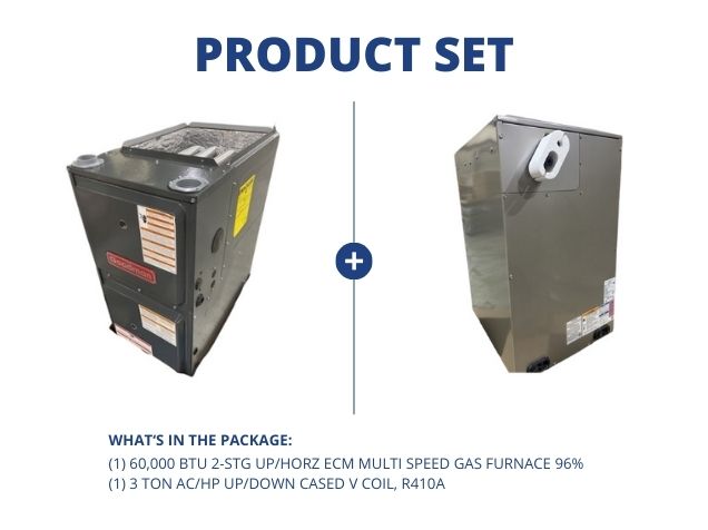 60,000 BTU 2-Stg Up/Horz ECM Multi Speed Gas Furnace 96% and 3 Ton AC/HP Up/Down Cased V Coil, R410A