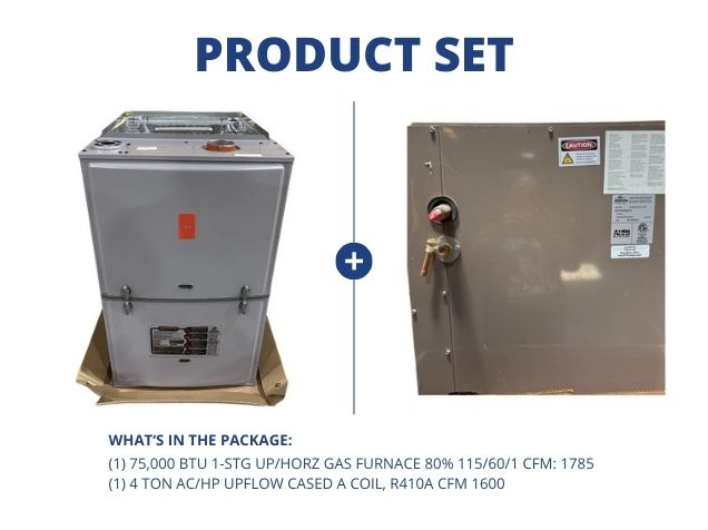 75,000 BTU 1-Stg Upflow/Horizontal Gas Furnace 80% 115/60/1 with 4 Ton Upflow Cased A Coil, R410A