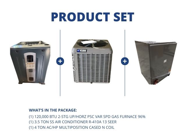 120,000 BTU Up/Horz Gas Furnace 96%, 3.5 Ton SS AC R-410A 13 SEER and 4 Ton AC/HP Multi Cased N Coil