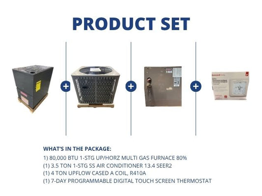 80,000 BTU Up/Horz Gas Furnace 80%, 3.5 Ton SS AC 13.4 SEER2, 4 Ton Upflow A Coil and 24V Thermostat