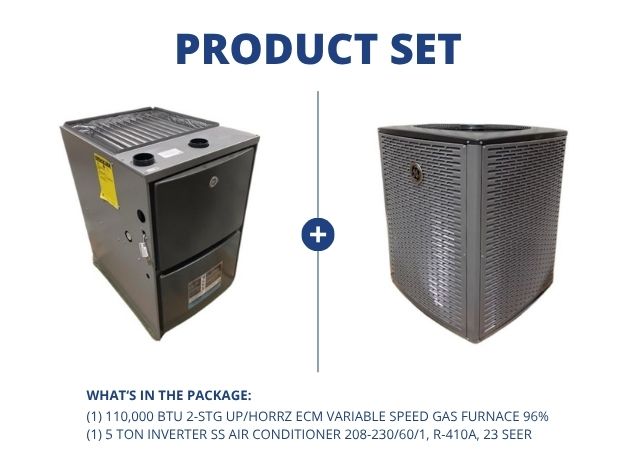 110,000 BTU 2-Stg Up/Horrz ECM Variable Speed Gas Furnace 96% and 5 Ton Inverter SS AC R410A 23 SEER