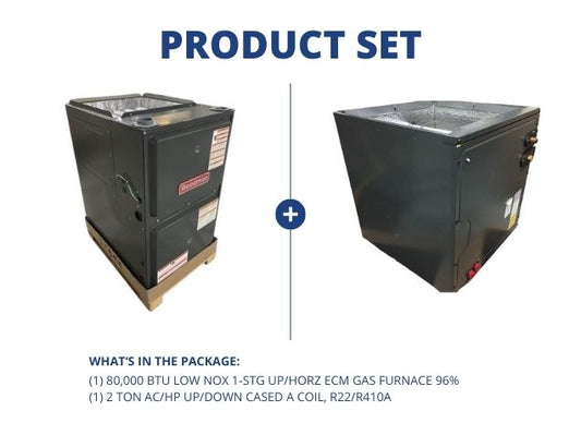 80,000 BTU Low NOx 1-Stg Up/Horz ECM Gas Furnace 96% and 2 Ton AC/HP Up/Down Cased A Coil, R22/R410A