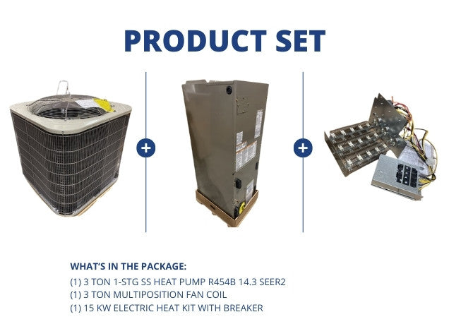 3 Ton 1-Stg SS HP R454B 14.3 SEER2 and 3 Ton Multi Fan Coil and 15 kW Electric Heat Kit with Breaker